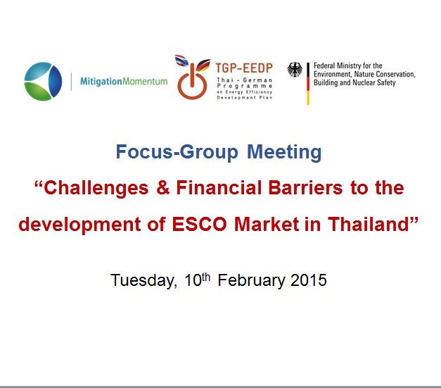 Focus-Group Meeting "Challenges & Financial Barriers to the development of ESCO market in Thailand"
